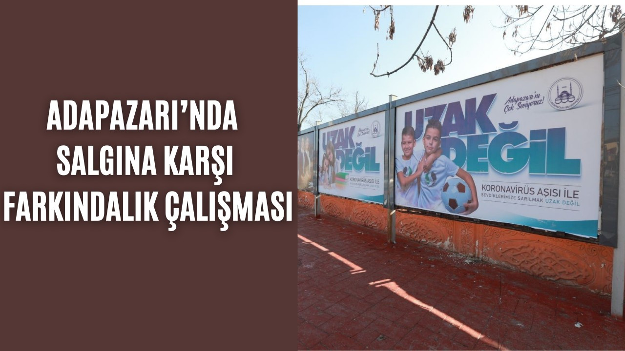 Adapazarı’nda salgına karşı farkındalık çalışması