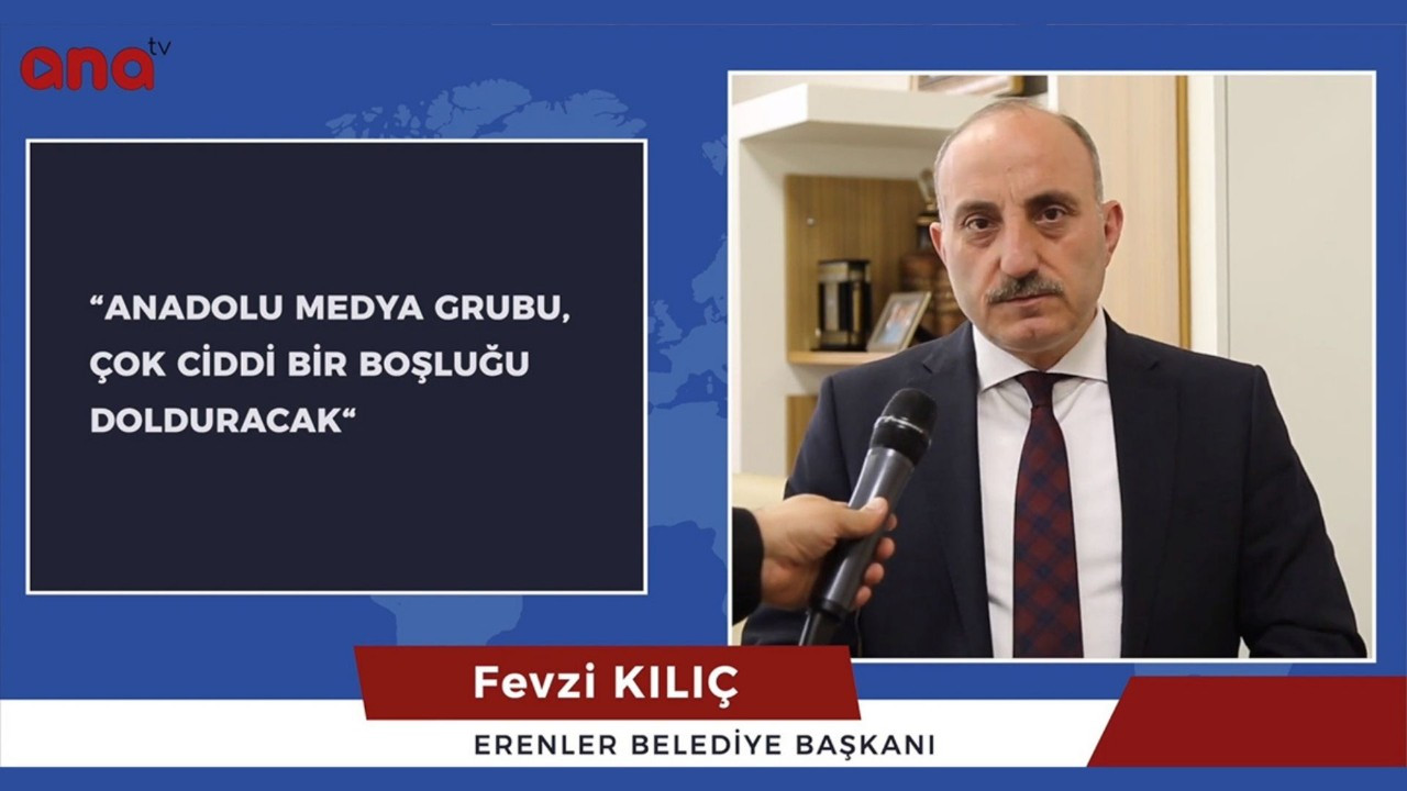 “Anadolu Medya Grubu, çok ciddi bir boşluğu dolduracak”