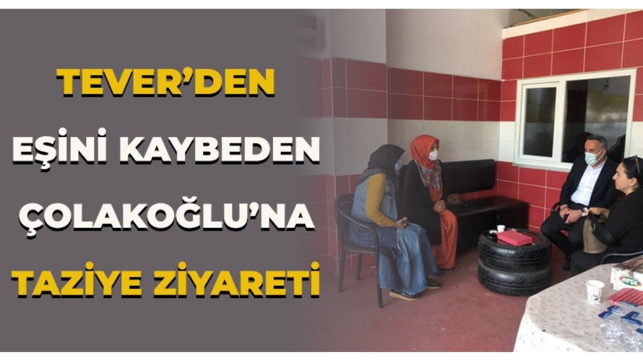 Tever’den Eşini Kaybeden Eski Başkana Taziye Ziyareti