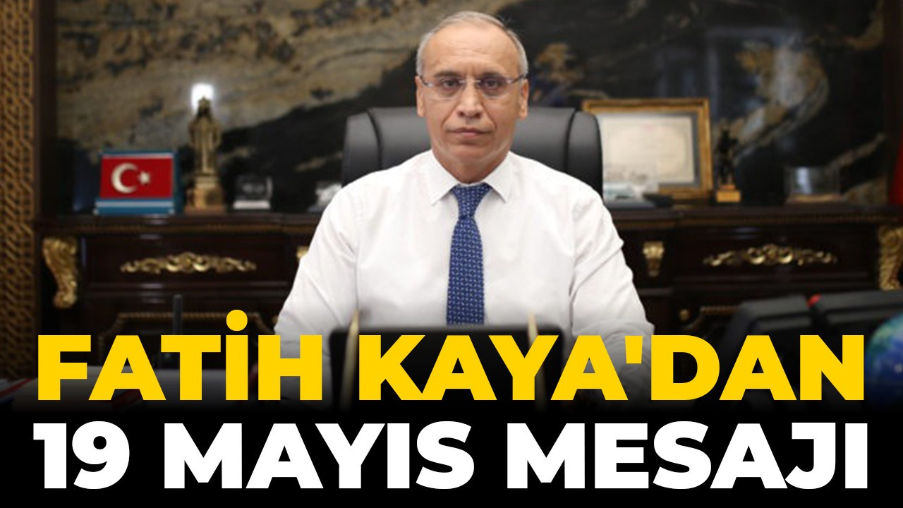 Fatih Kaya'dan 19 Mayıs Mesajı