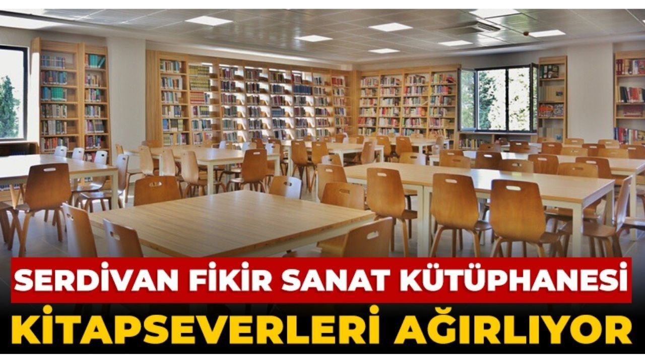 Serdivan Fikir Sanat Kütüphanesi kitapseverleri ağırlıyor