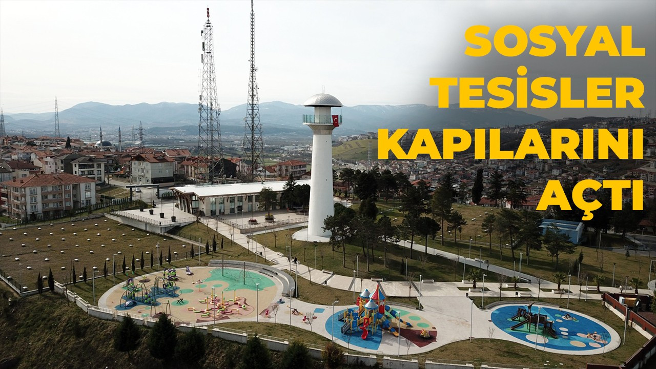 Sosyal tesisler kapılarını açtı
