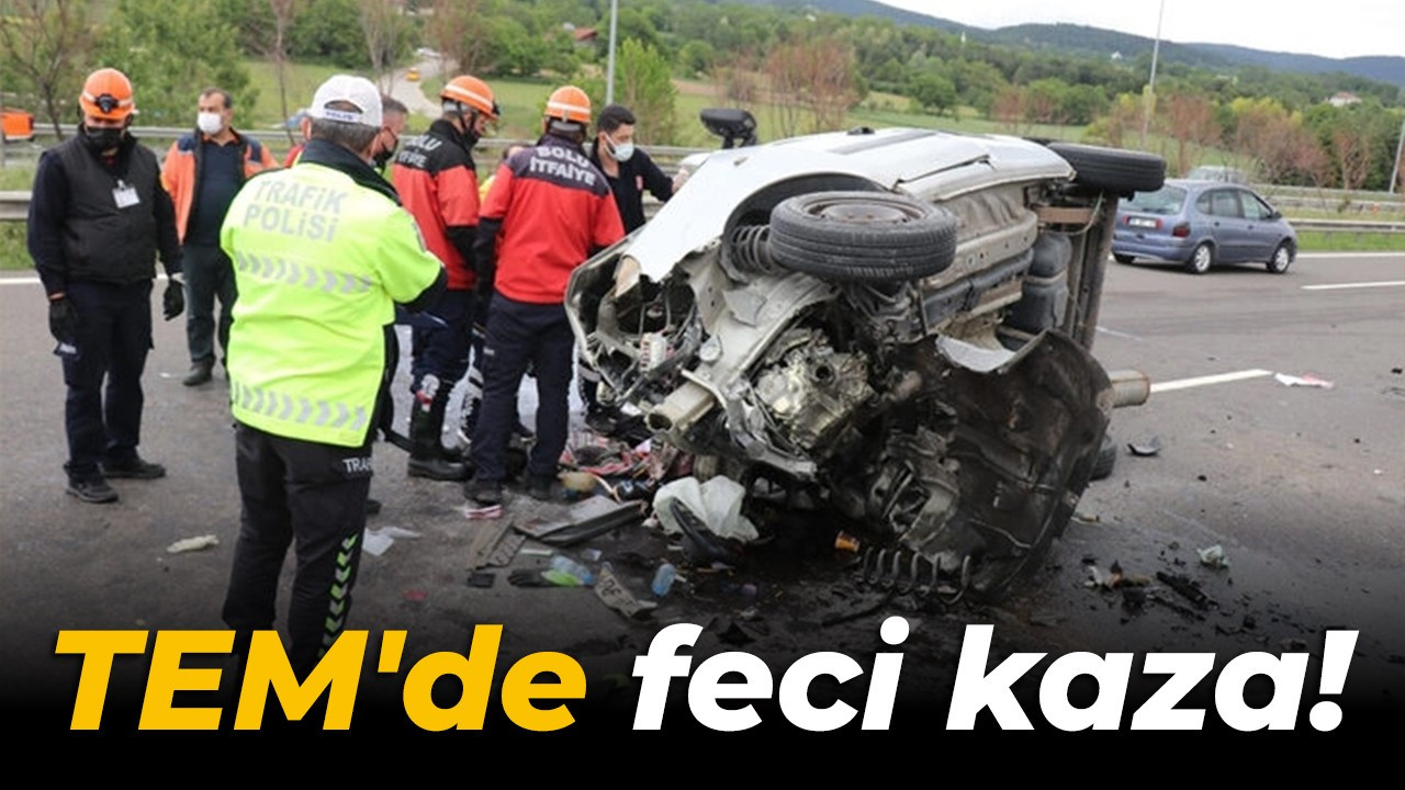 TEM’de feci kaza: 1 ölü, 2 yaralı