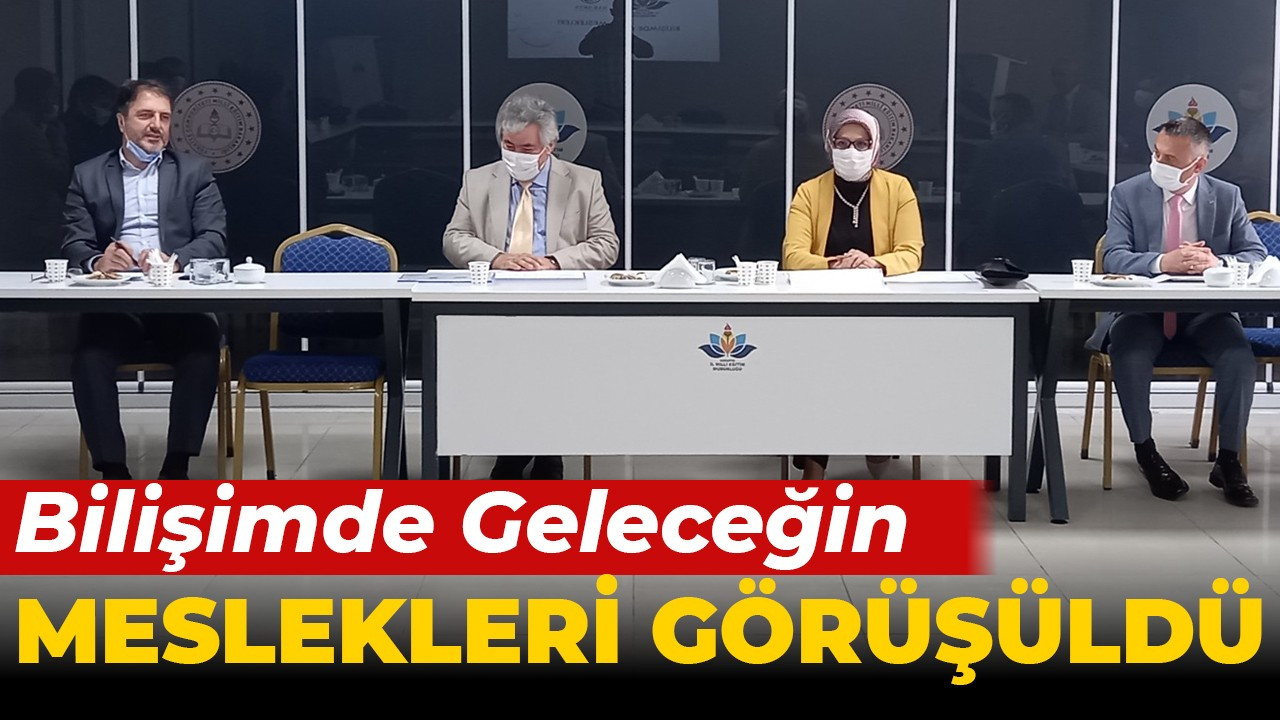 SAÜ ve İL MEM Bilişimde Geleceğin Mesleklerini konuştu