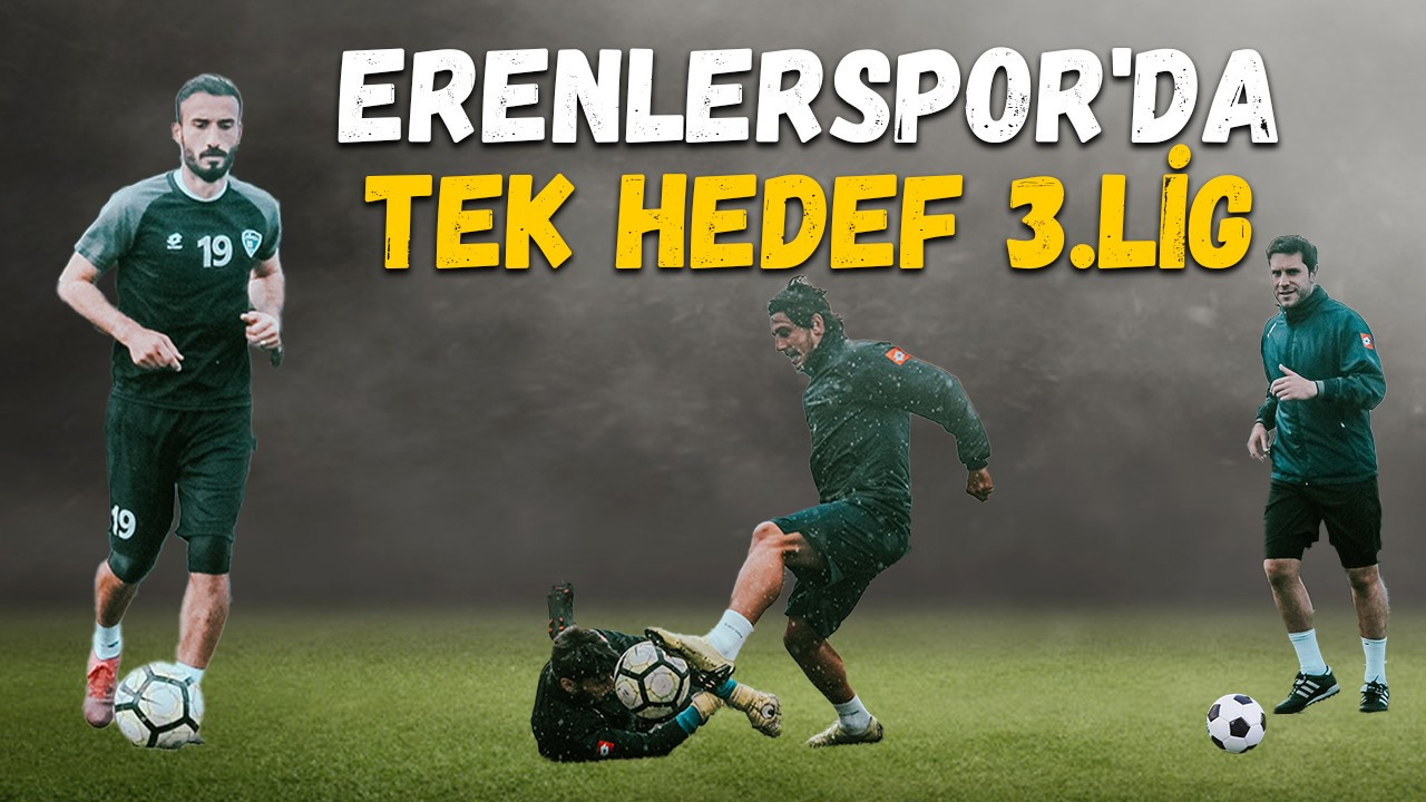 Erenlerspor'da tek hedef 3.Lig