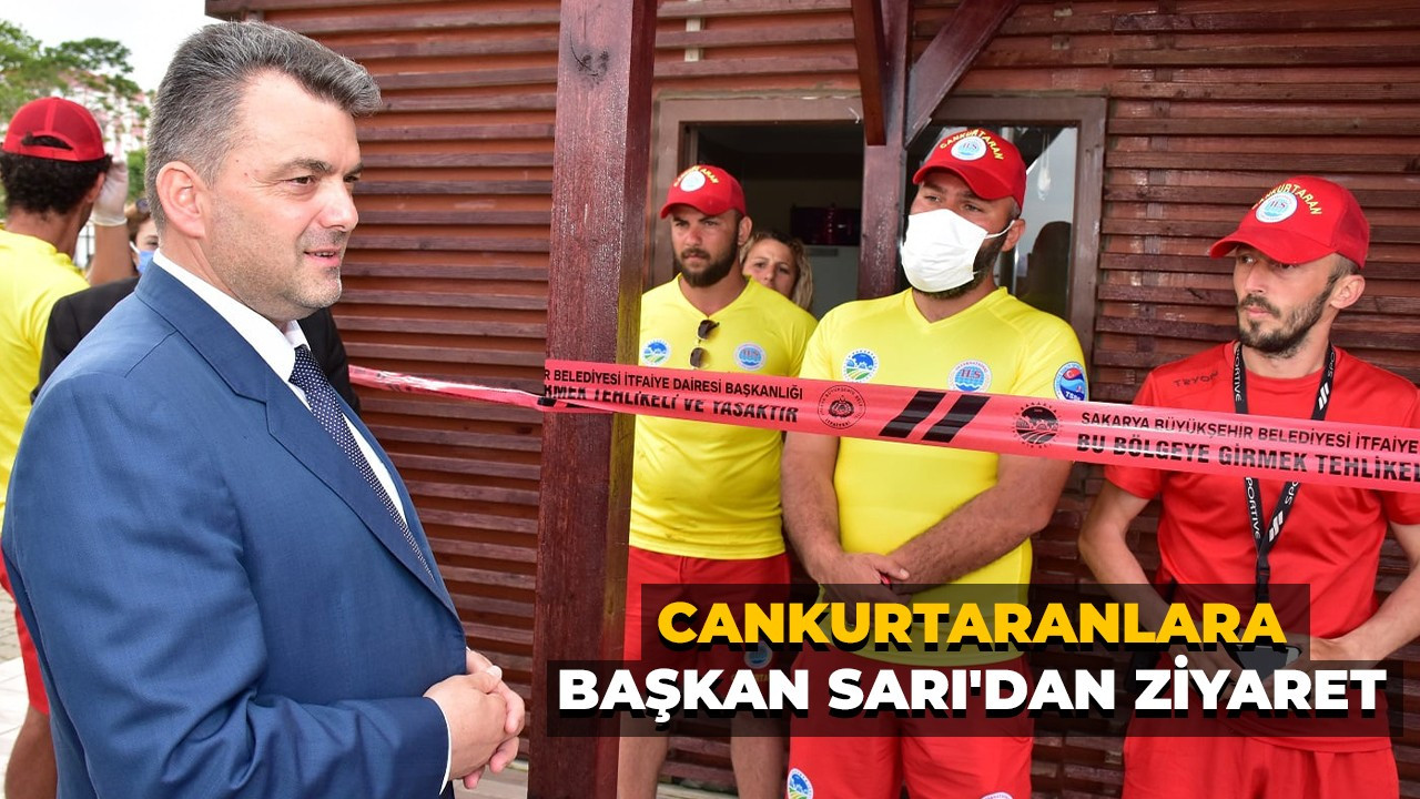 Başkan Sarı’dan Sahildeki Kahramanlara Ziyaret