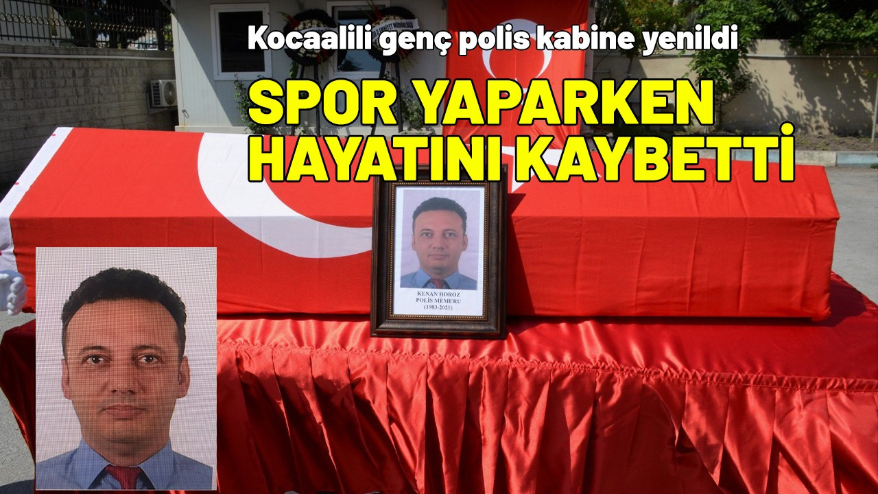 Sakaryalı polis spor yaparken hayatını kaybetti