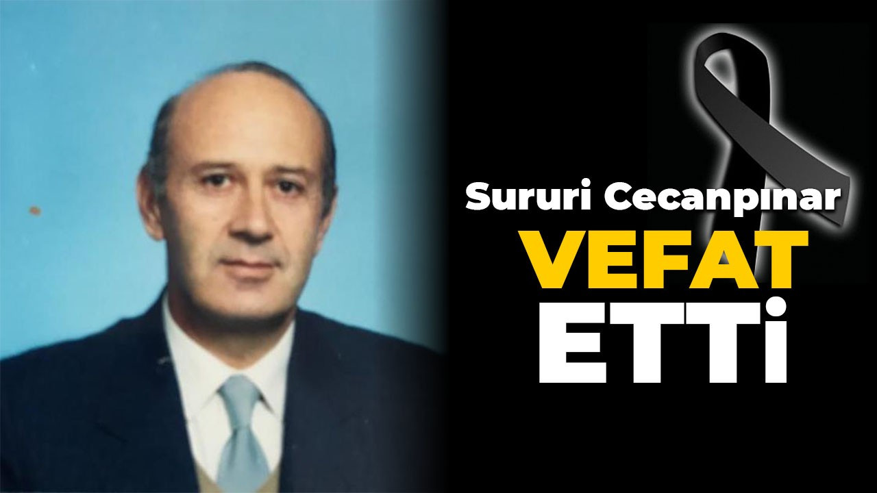 Sururi Cecanpınar Vefat Etti