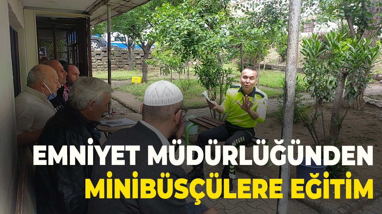 Emniyet Müdürlüğünden minibüsçülere eğitim