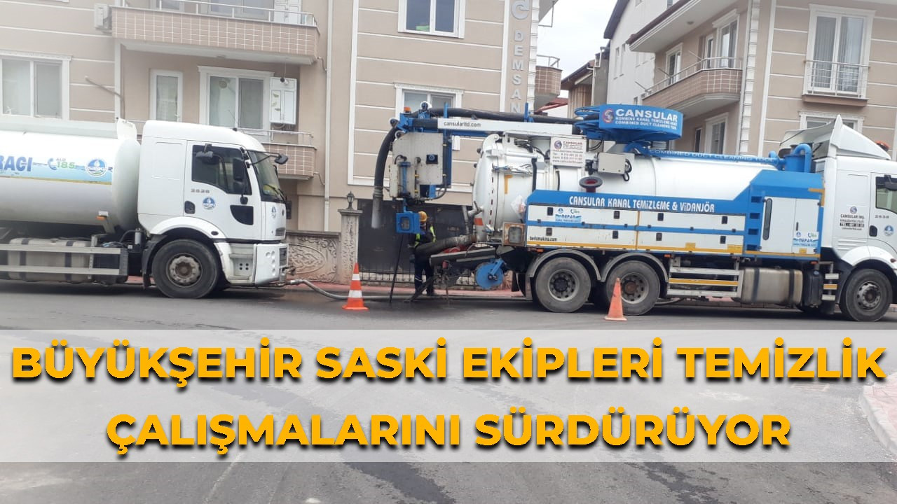 Büyükşehir Saski ekipleri temizlik çalışmalarını sürdürüyor
