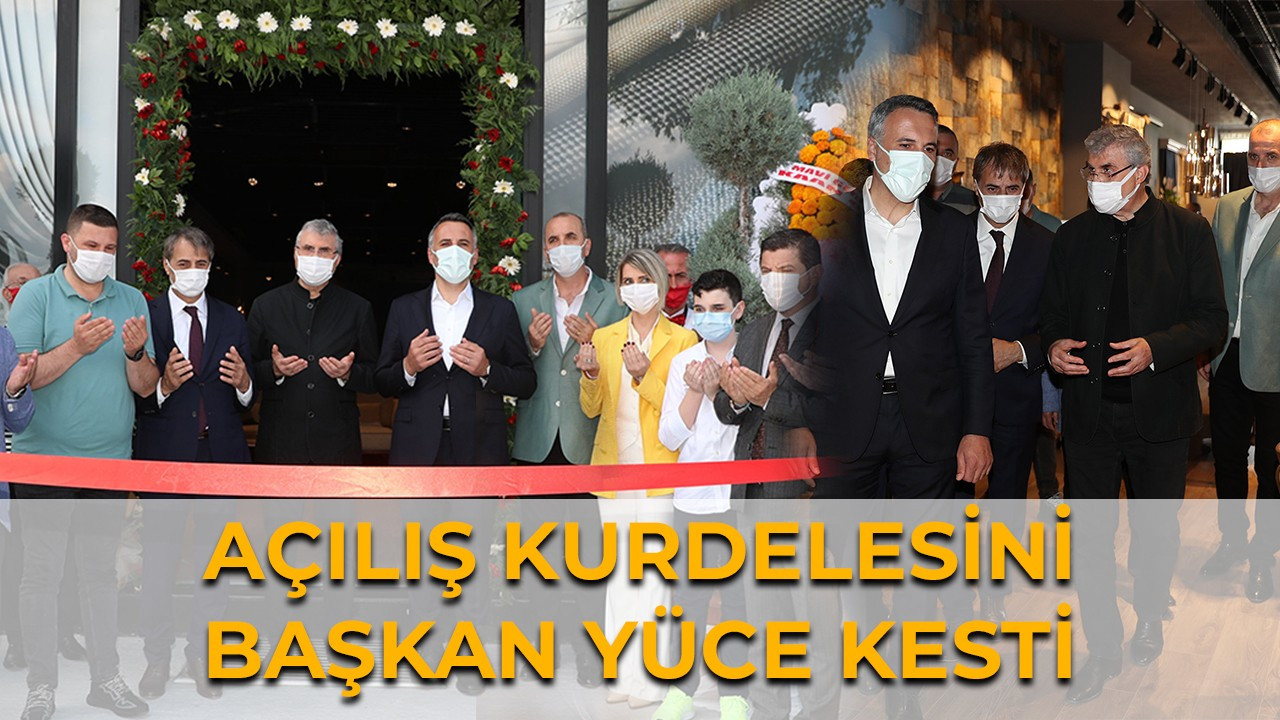 Açılış kurdelesini Başkan Yüce kesti