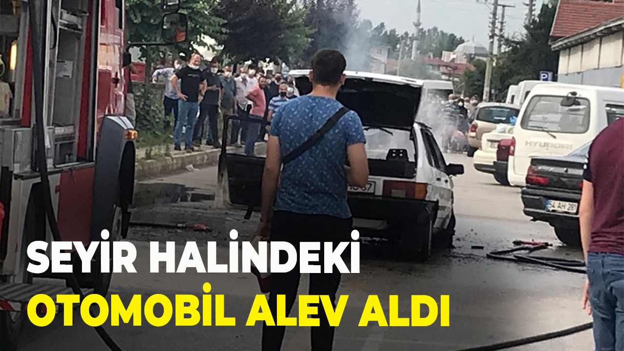 Seyir halindeki otomobil alev aldı