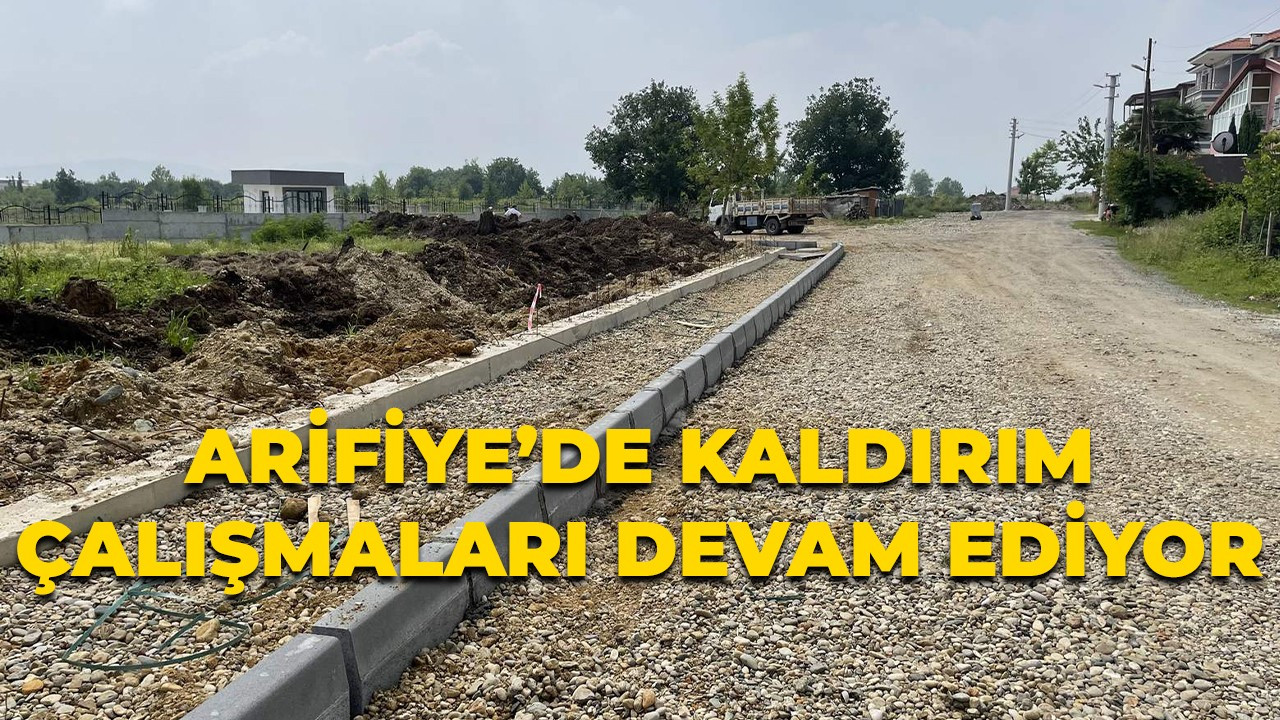 Arifiye Belediyesinin Kaldırım Çalışmaları Tüm Hızıyla Sürüyor