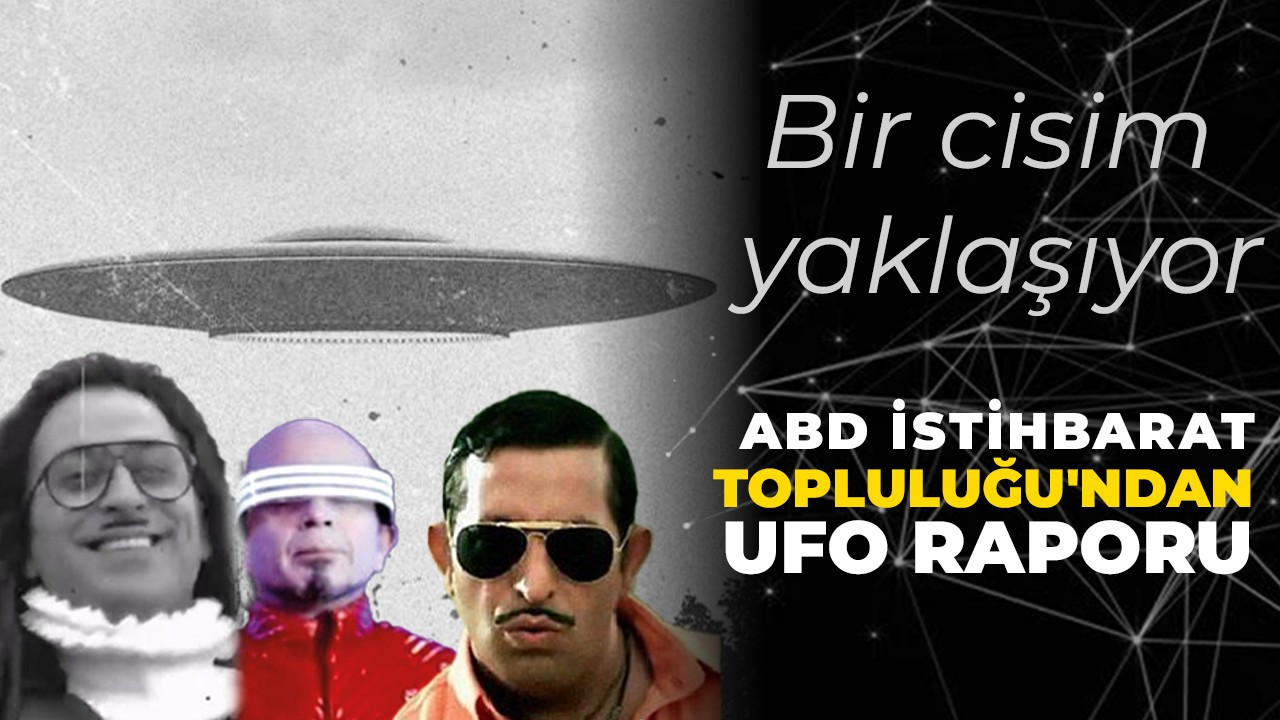ABD medyası: “Hükümet, UFO'ları nihayet ciddiye almaya başladı”