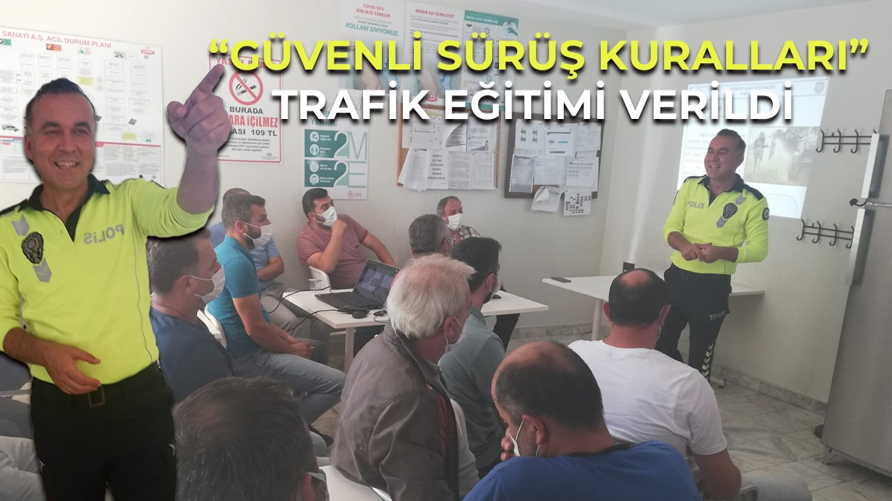 “Güvenli Sürüş Kuralları“ trafik eğitimi verildi