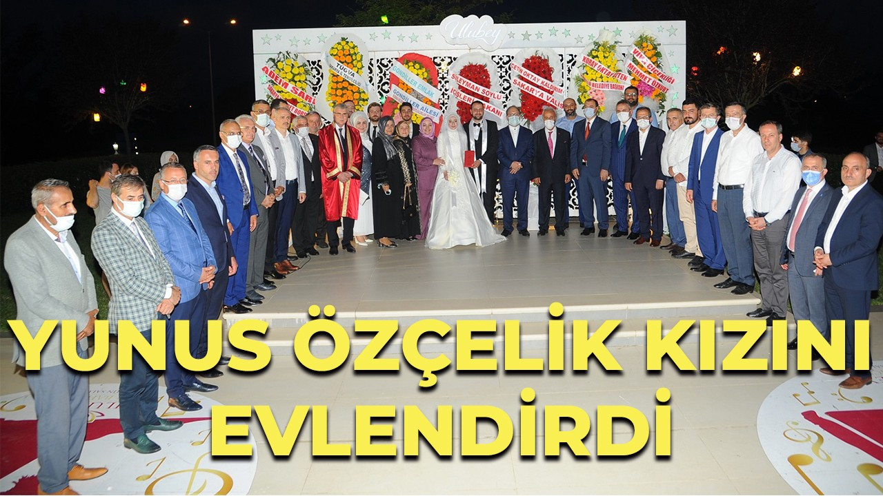 Yunus Özçelik kızını evlendirdi