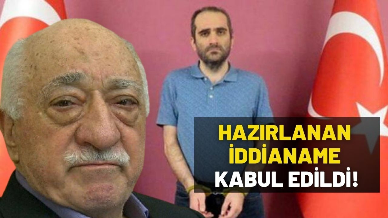 Selahaddin Gülen için hazırlanan iddianame kabul edildi