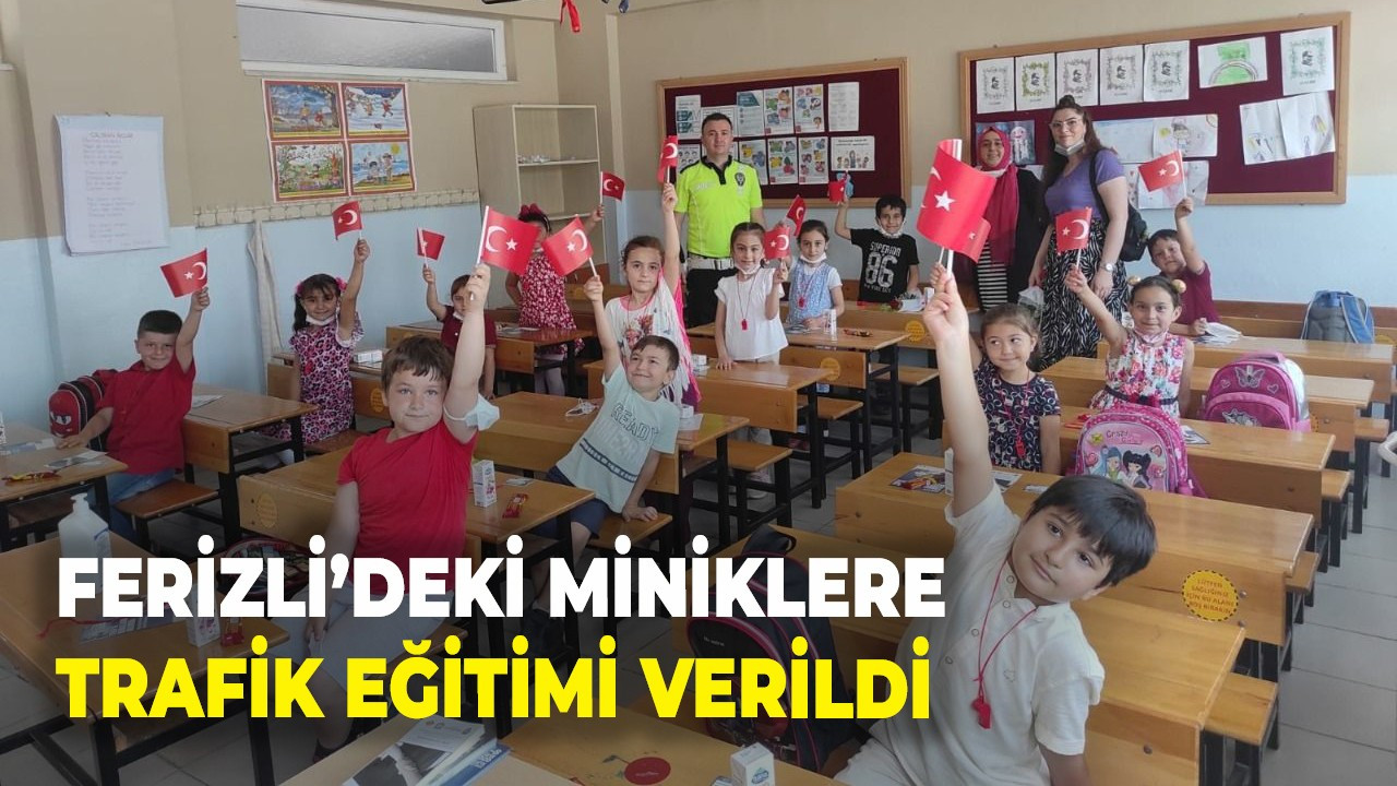 Ferizli’deki miniklere trafik eğitimi verildi