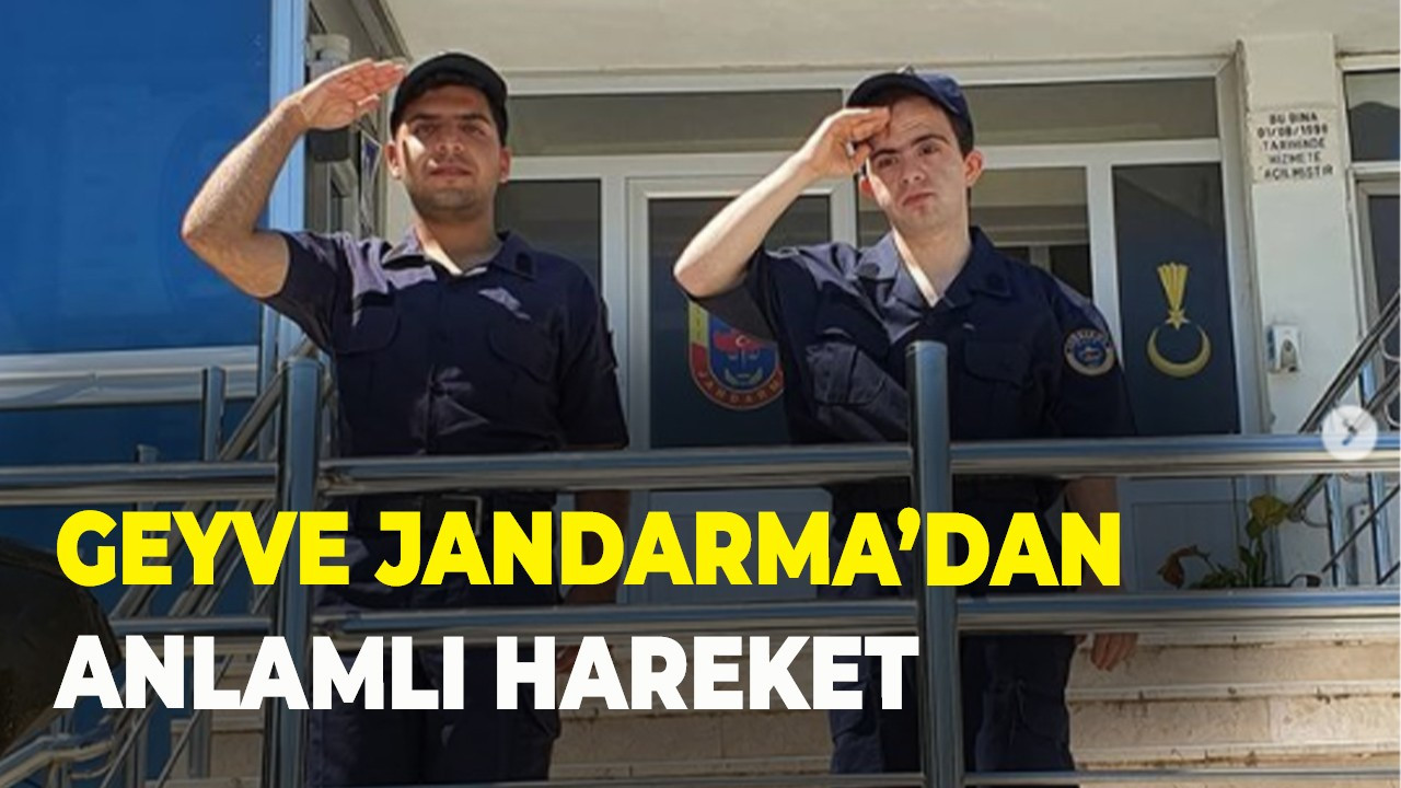 Geyve Jandarma’dan anlamlı hareket