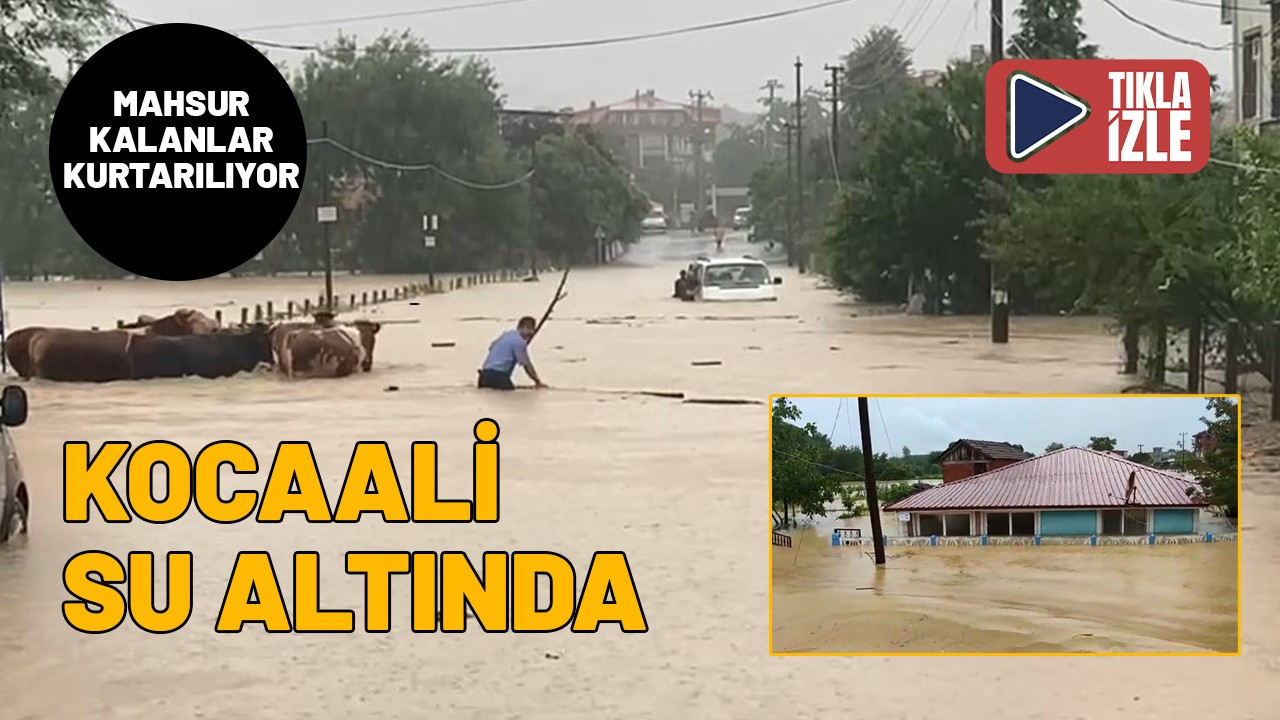 Kocaali sular altında kaldı, ilçede adeta hayat durdu