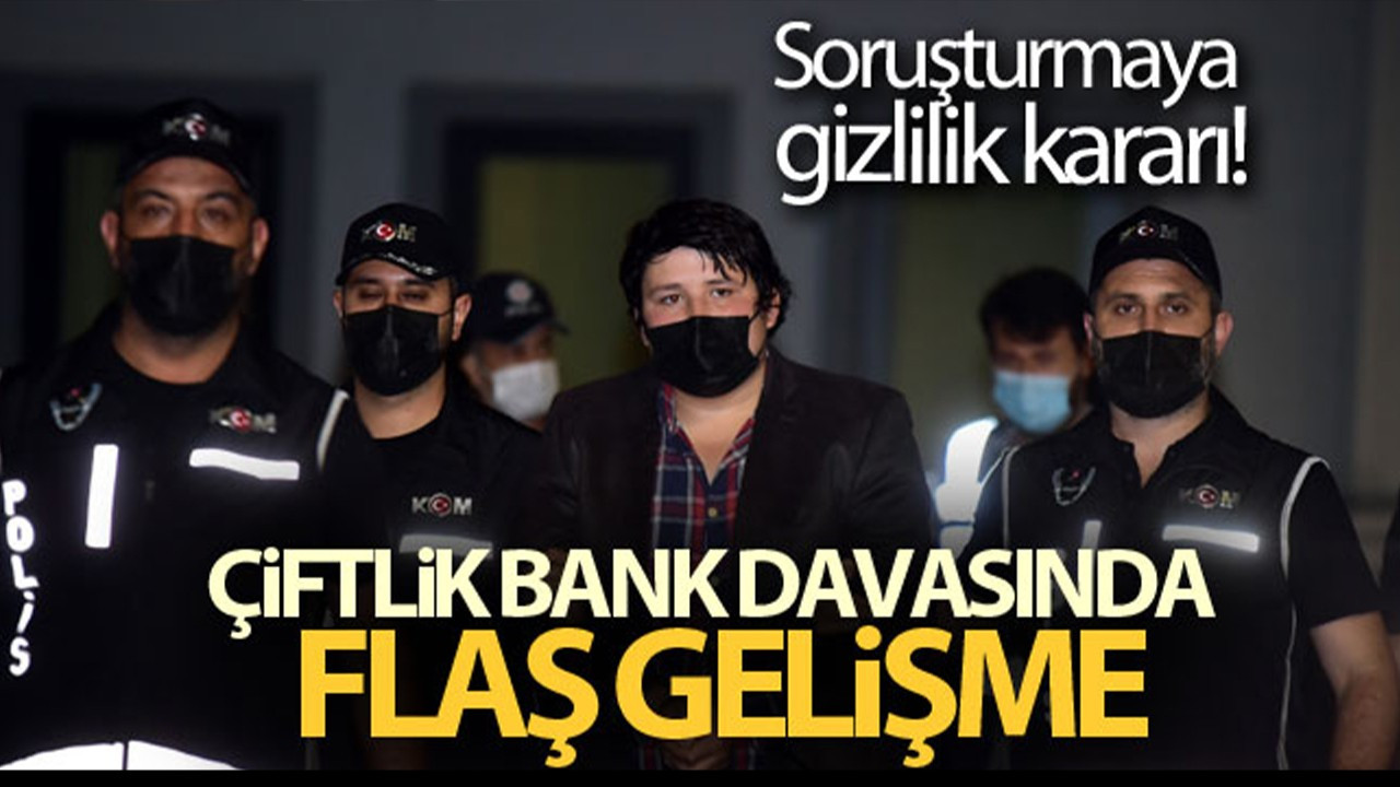 Çiftlik Bank davasında flaş gelişme!