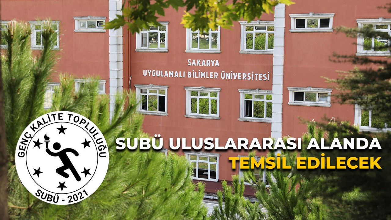SUBÜ uluslararası alanda temsil edilecek!