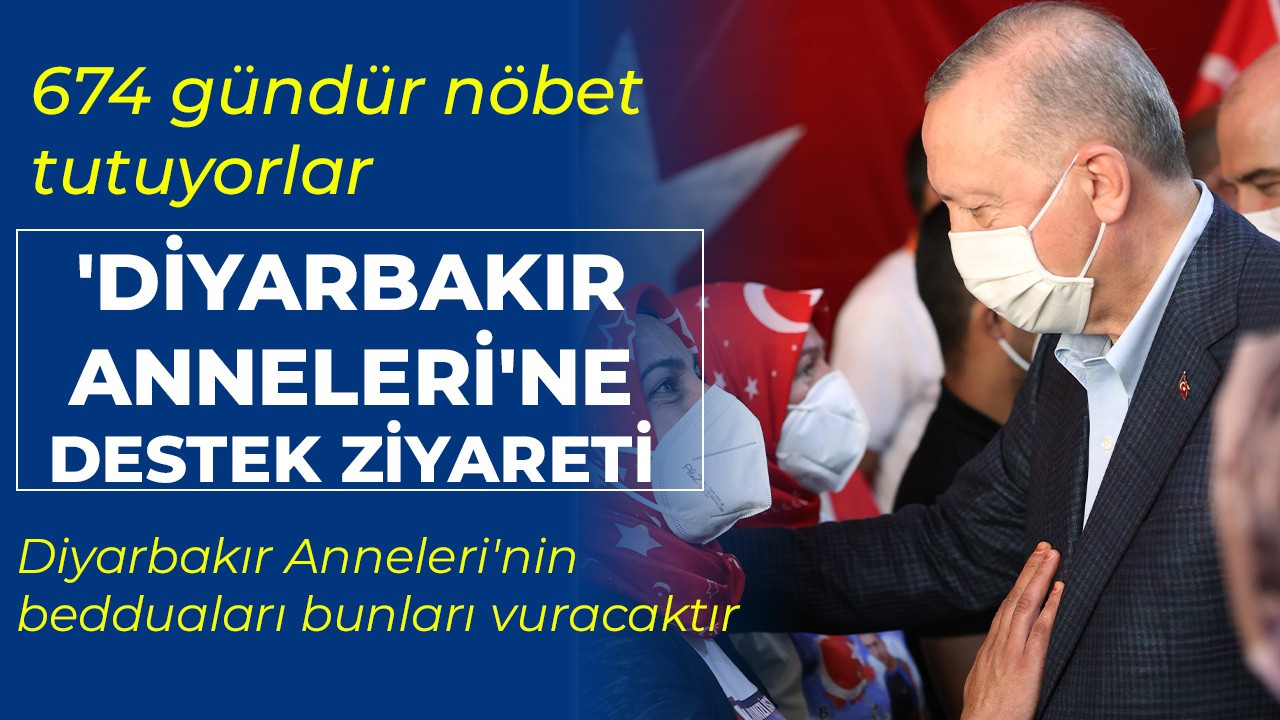 Erdoğan'dan Diyarbakır Anneleri'ne ziyaret