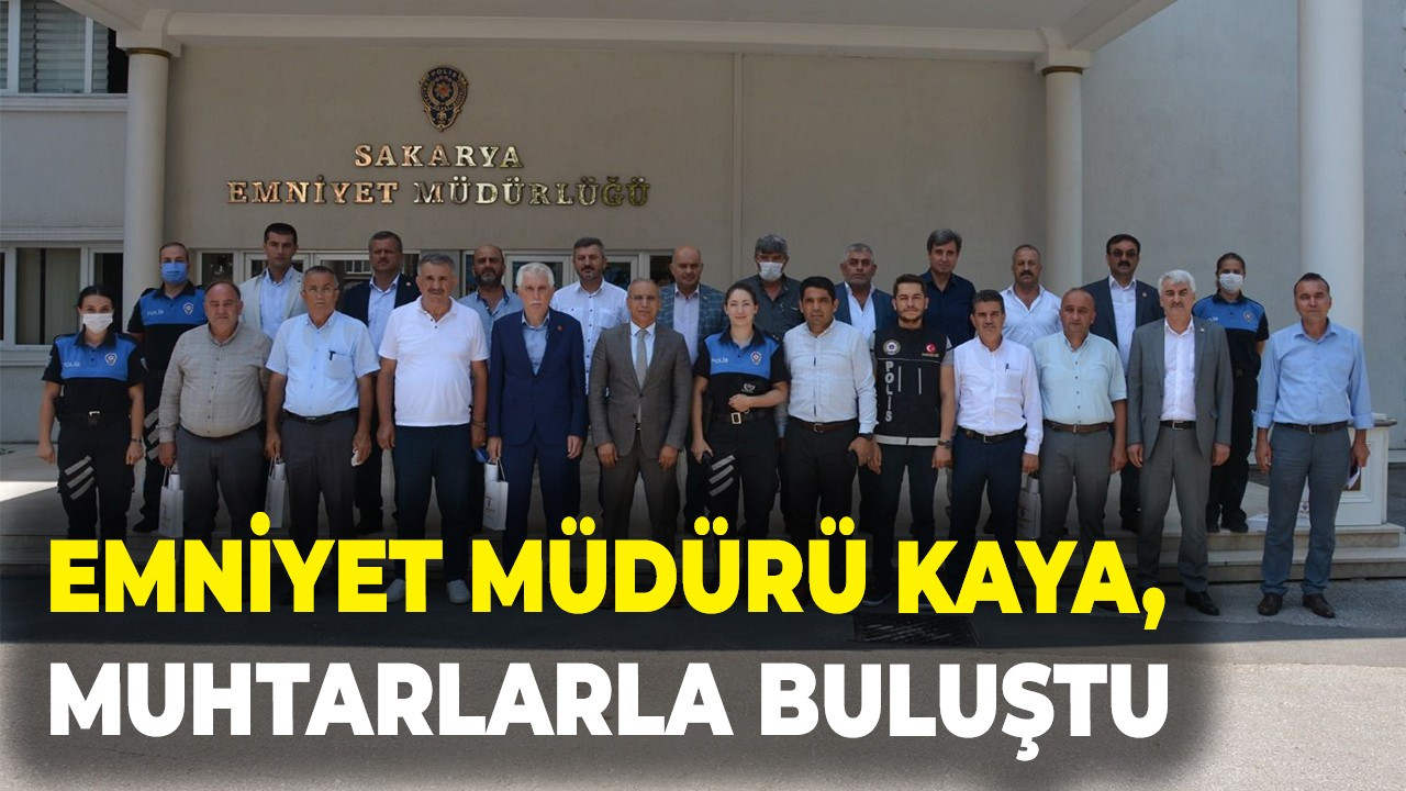 Emniyet Müdürü Kaya, Muhtarlarla buluştu