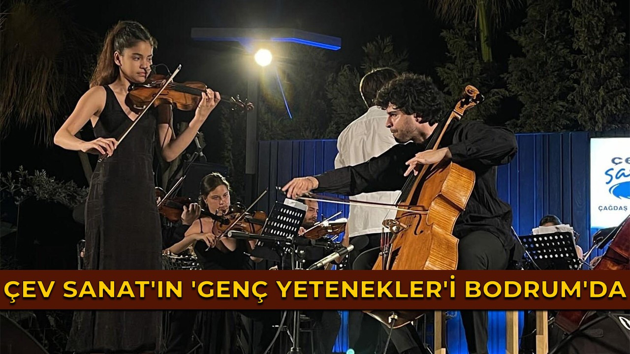 ÇEV Sanat'ın 'Genç Yetenekler'i Bodrum'da