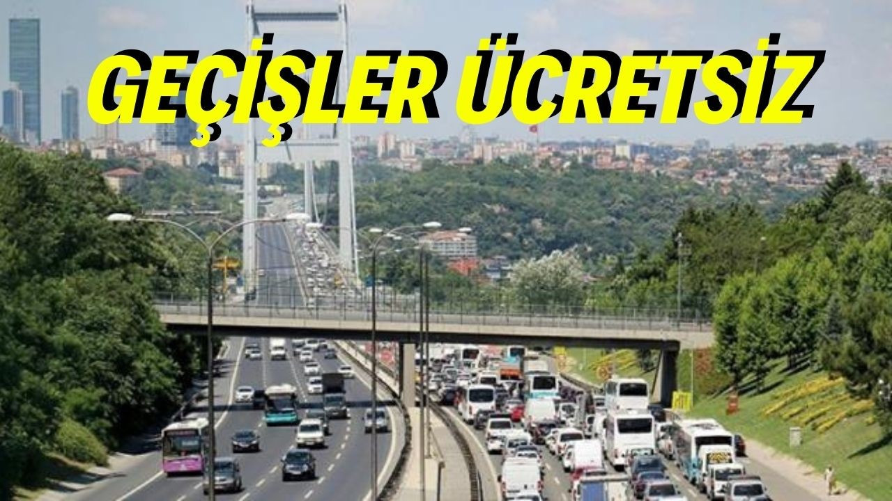 Kurban Bayramı tatilinde köprü ve otoyollardan geçiş ücretsiz