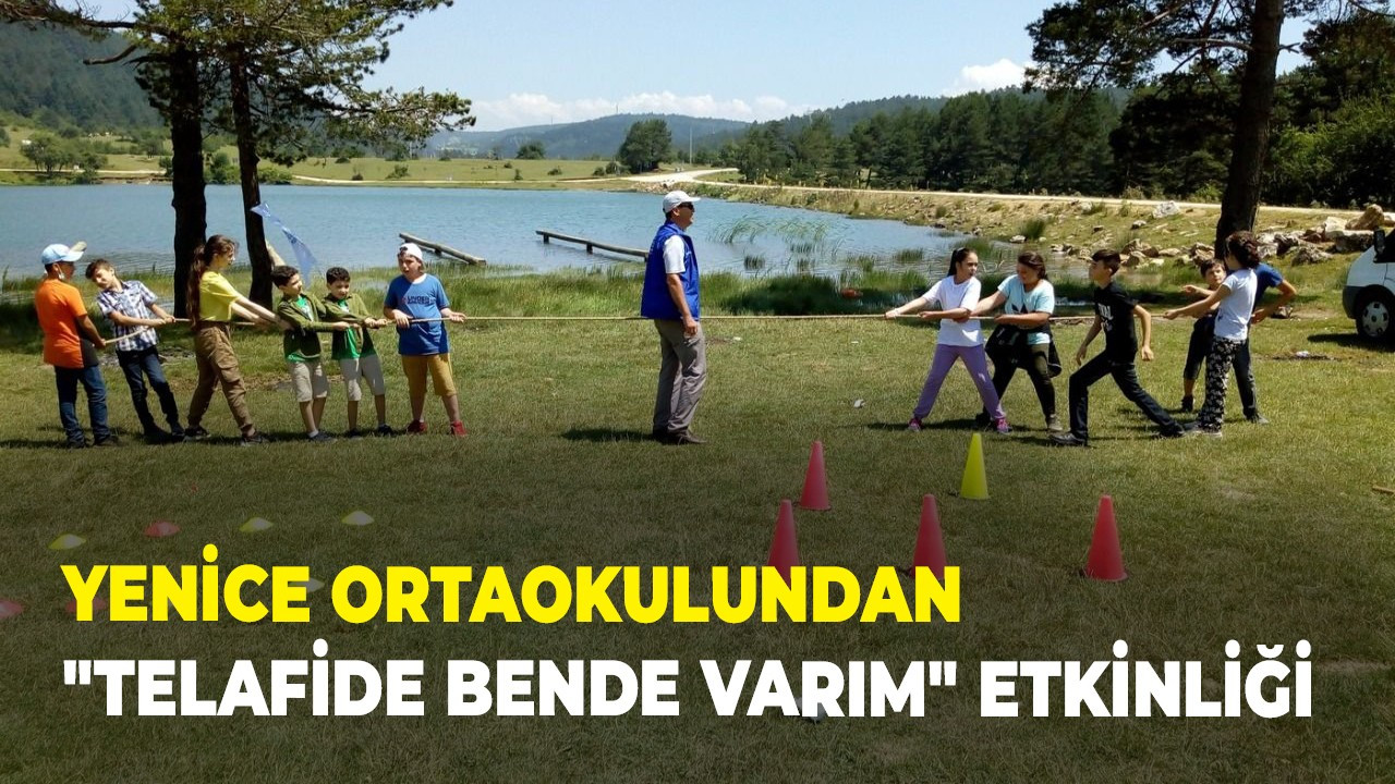 Yenice Ortaokulundan " Telafide Bende Varım " etkinliği