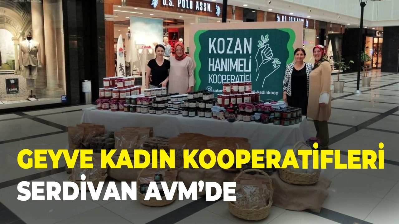 Geyve Kadın kooperatifleri Serdivan AVM’de