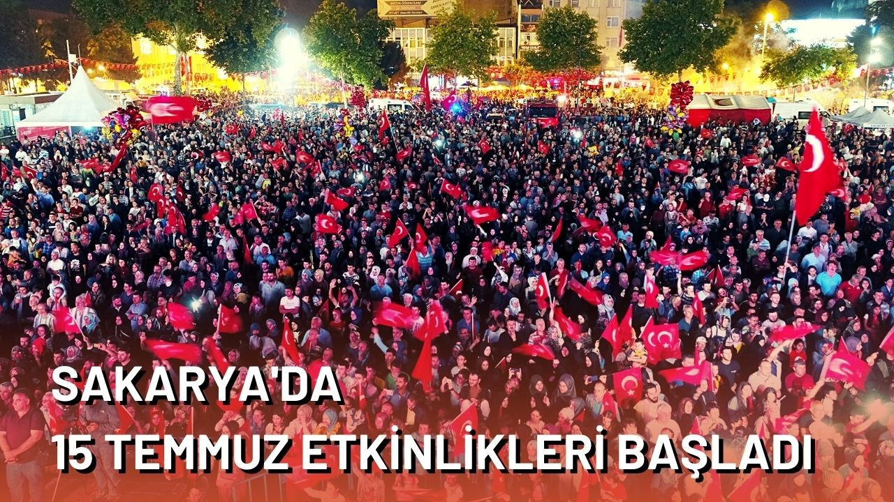 15 TEMMUZ ANMA ETKİNLİKLERİ BAŞLADI