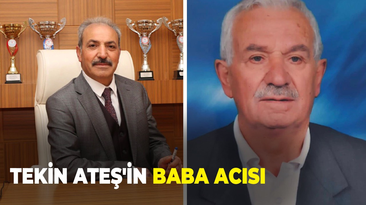 Tekin Ateş'in Baba Acısı