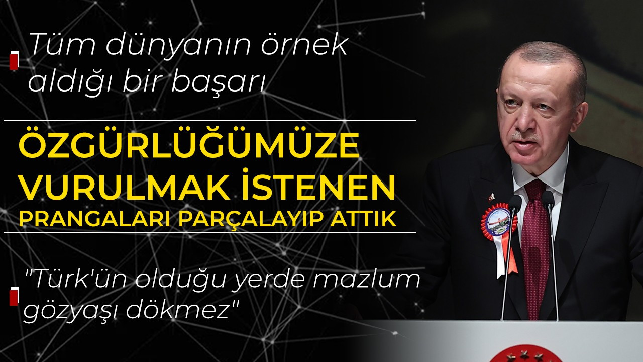 "Özgürlüğümüze vurulmak istenen prangaları parçalayıp attık"