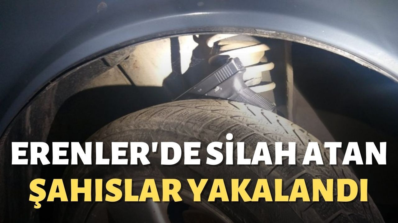 Erenler’de silah atan şahıslar yakalandı