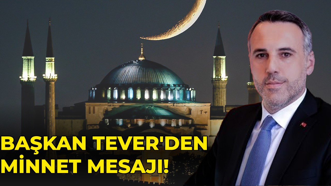 Başkan Tever'den minnet mesajı!