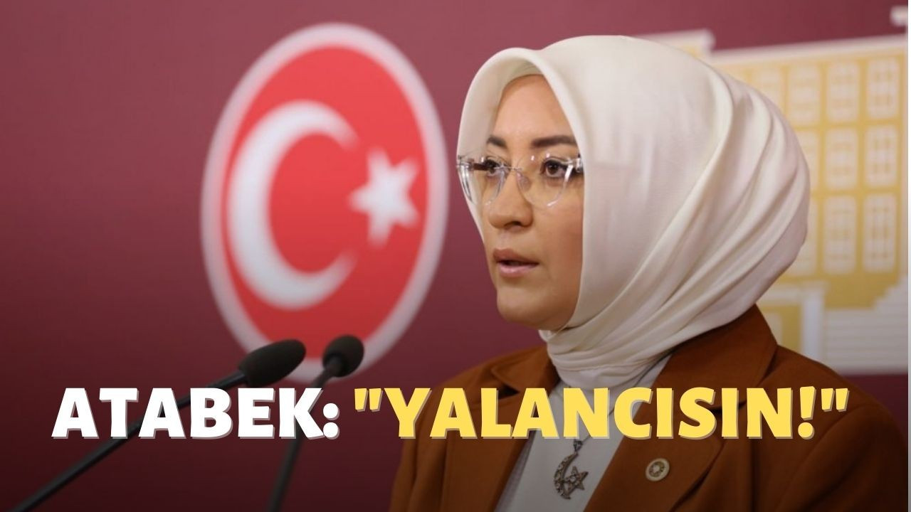 Atabek: “Yalancısın!”