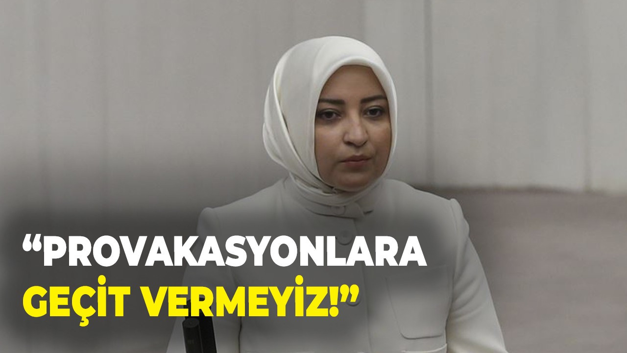 “Provakasyonlara geçit vermeyiz!”