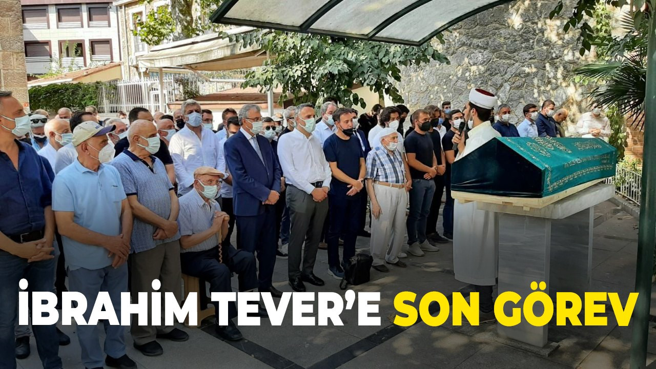 İbrahim Tever’e son görev