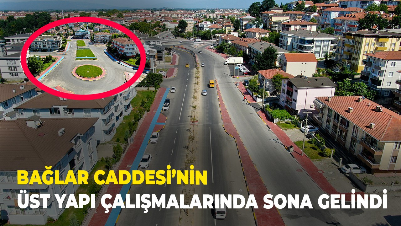 Bağlar Caddesi’nin üst yapı çalışmalarında sona gelindi