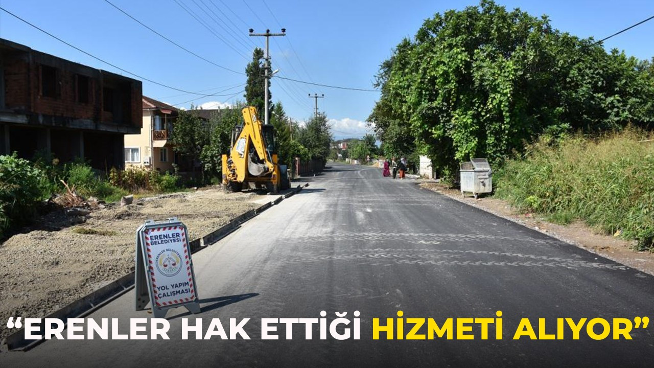 "Erenler hak ettiği hizmeti alıyor"