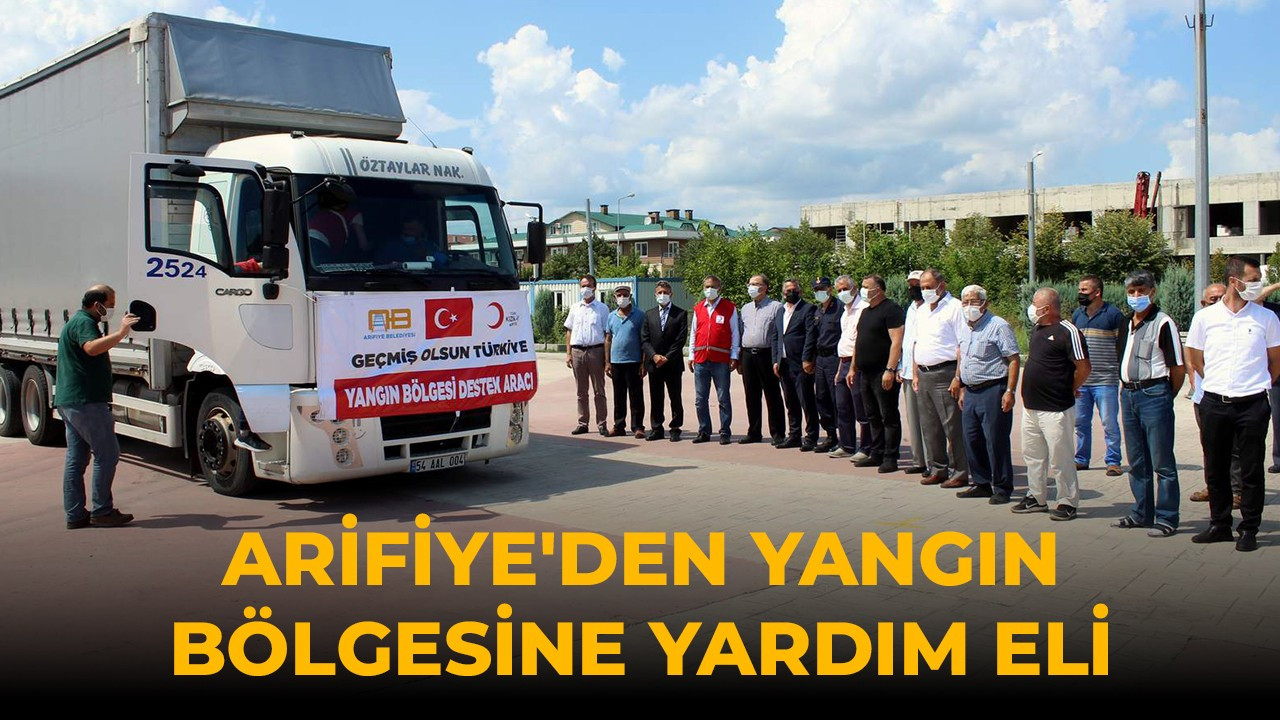 Arifiye'den yangın bölgesine yardım eli