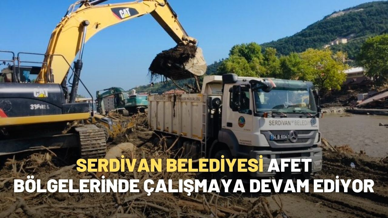 Serdivan Belediyesi Afet Bölgelerinde Çalışmaya Devam Ediyor