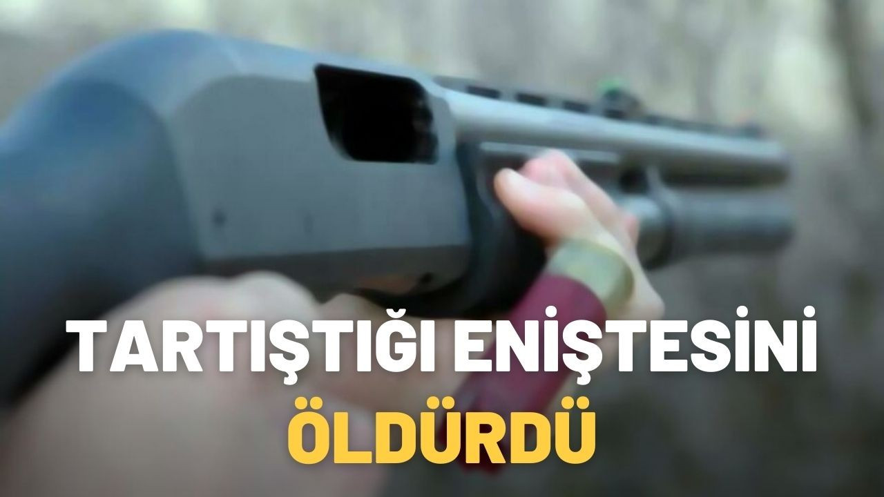 Tartıştığı eniştesini öldürdü