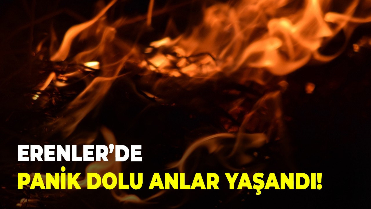 Erenler’de panik dolu anlar yaşandı!