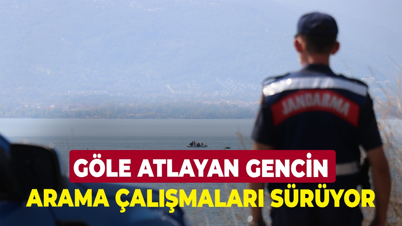 Göle atlayan gencin arama çalışmaları sürüyor