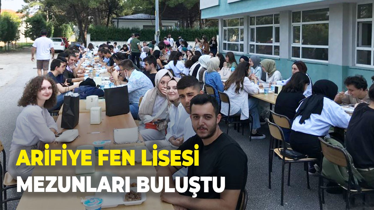 Arifiye Fen Lisesi Mezunları Buluştu