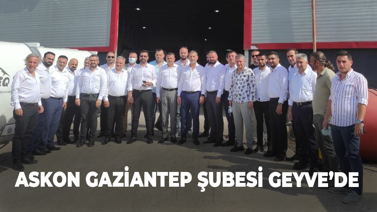 ASKON Gaziantep Şubesi Geyve’de