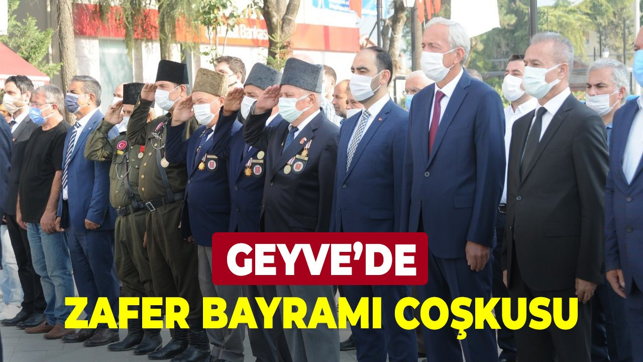 Geyve'de Zafer Bayramı coşkusu